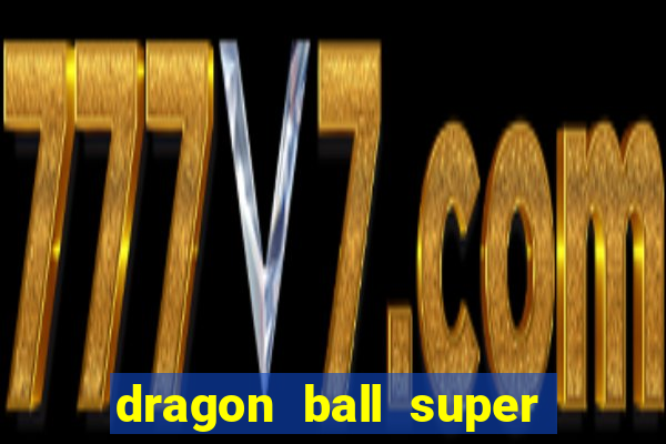 dragon ball super broly dublado assistir